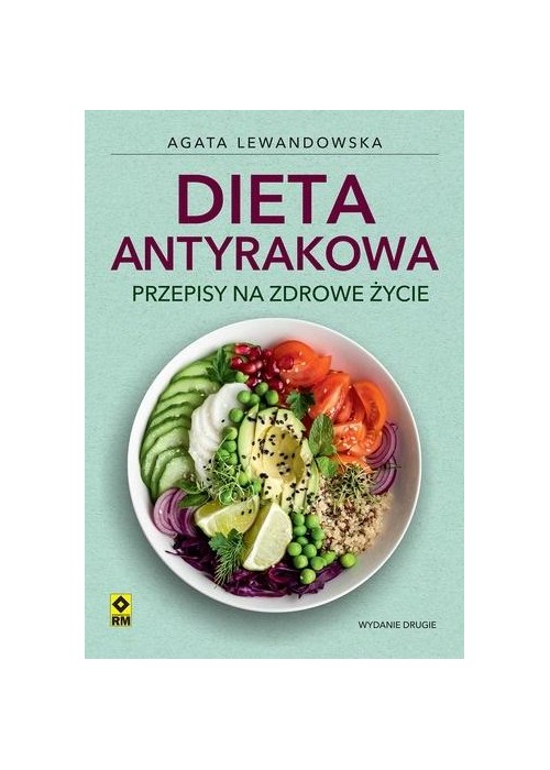 Dieta antyrakowa. Przepisy na zdrowe życie