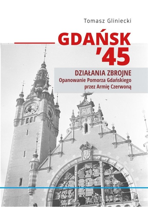 Gdańsk '45. Działania zbrojne