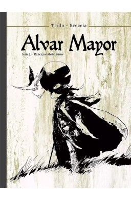 Alvar Mayor T.3 Rzeczywistość snów