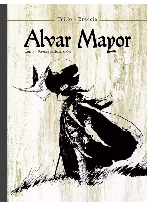 Alvar Mayor T.3 Rzeczywistość snów