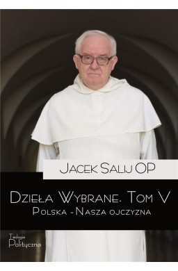 Dzieła Wybrane T.5 Polska Nasza Ojczyzna