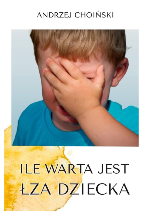 Ile warta jest łza dziecka