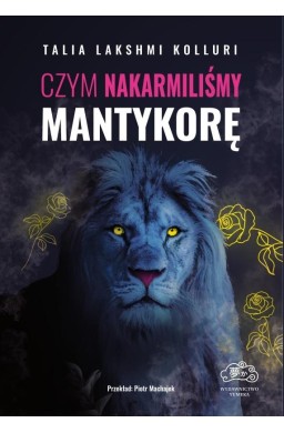 Czym nakarmiliśmy mantykorę