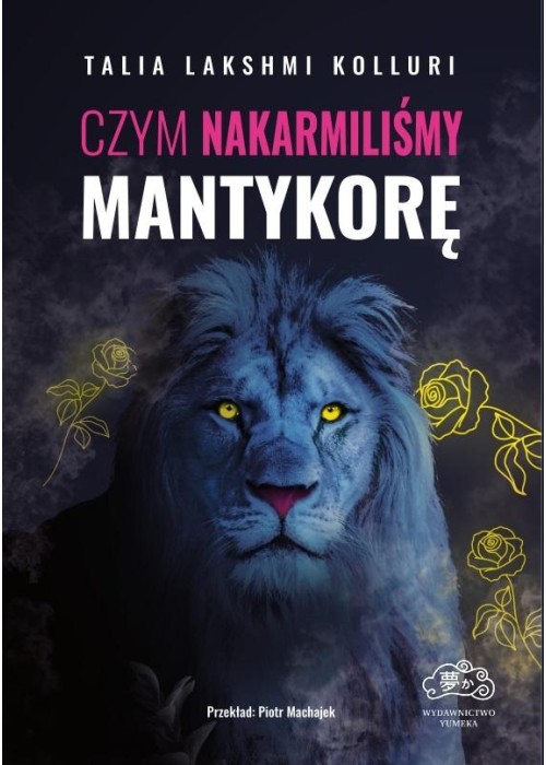 Czym nakarmiliśmy mantykorę