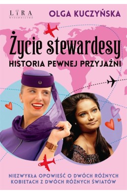 Życie stewardesy. Historia pewnej przyjaźni