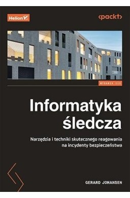 Informatyka śledcza. Narzędzia i techniki...w.3