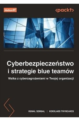 Cyberbezpieczeństwo i strategie blue teamów..