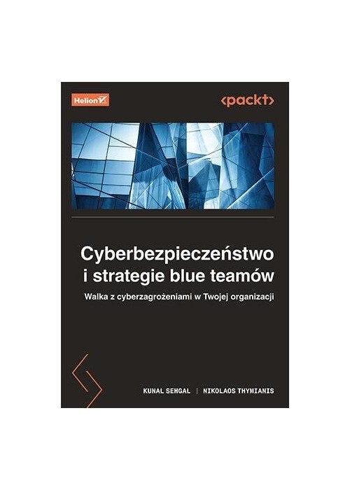 Cyberbezpieczeństwo i strategie blue teamów..