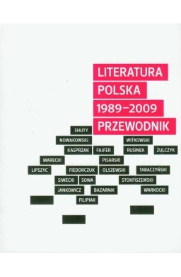 Literatura polska 1989-2009. Przewodnik