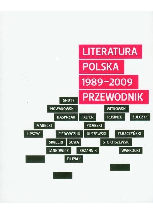 Literatura polska 1989-2009. Przewodnik