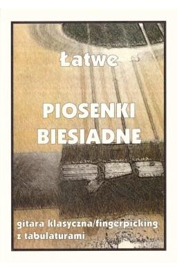 Łatwe piosenki biesiadne na gitarę