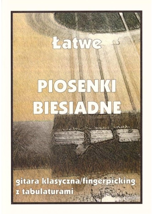 Łatwe piosenki biesiadne na gitarę