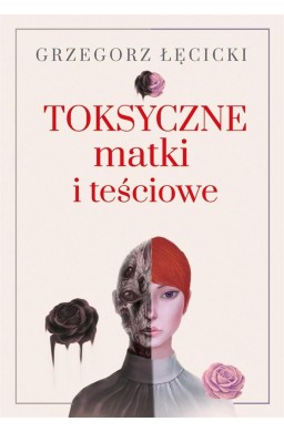 Toksyczne matki i teściowe