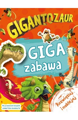 Gigantozaur. Giga zabawa