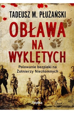 Obława na Wyklętych. Polowanie bezpieki...