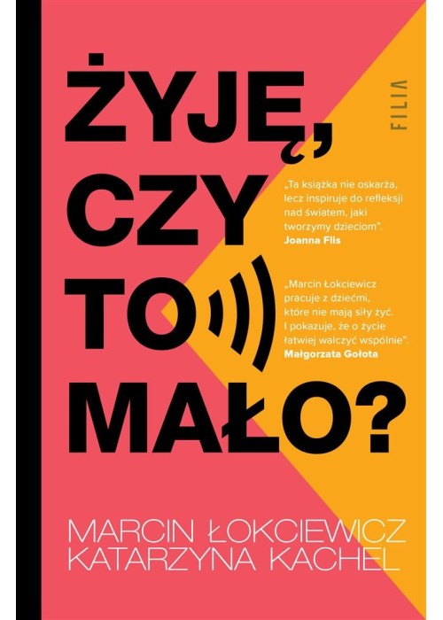 Żyję, czy to mało?