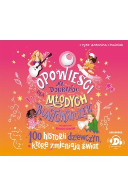 Opowieści na dobranoc dla młodych buntowniczek CD