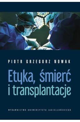 Etyka, śmierć i transplantacje