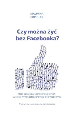 Czy można żyć bez Facebooka?