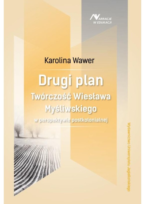 Drugi plan. Twórczość Wiesława Myśliwskiego...