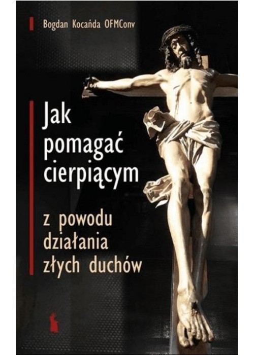 Jak pomagać cierpiącym z powodu działania złych..