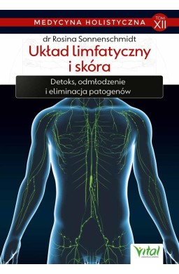 Medycyna holistyczna T.12 Układ limfatyczny...