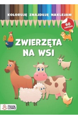 Koloruję, znajduję, naklejam. Zwierzęta na wsi