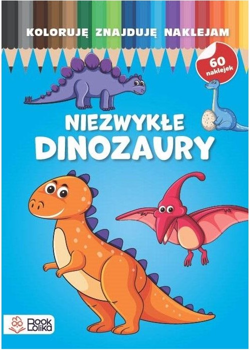 Koloruję, znajduję, naklejam. Niezwykłe dinozaury