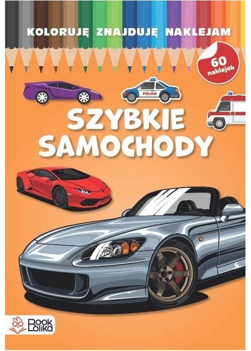 Koloruję, znajduję, naklejam. Szybkie samochody