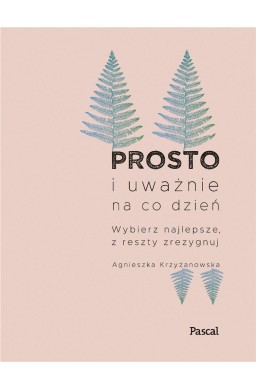 Prosto i uważnie na co dzień. Nowe wydanie