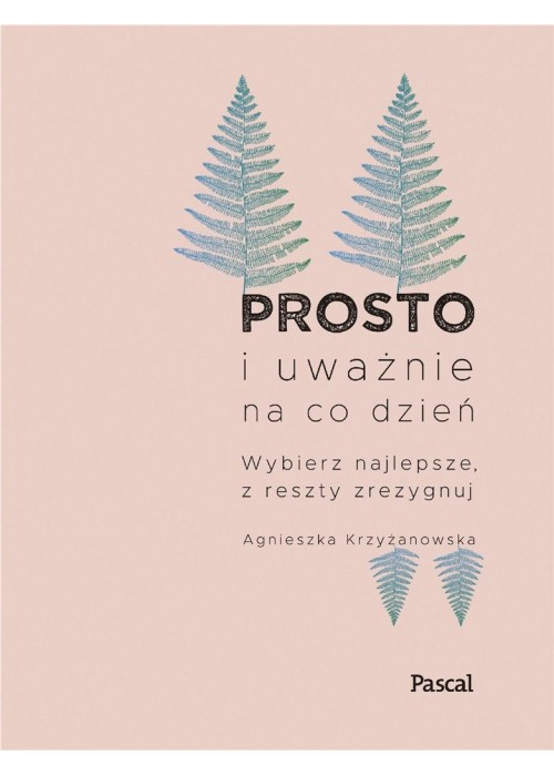 Prosto i uważnie na co dzień. Nowe wydanie