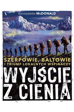 Wyjście z cienia. Szerpowie, Baltowie i triumf...