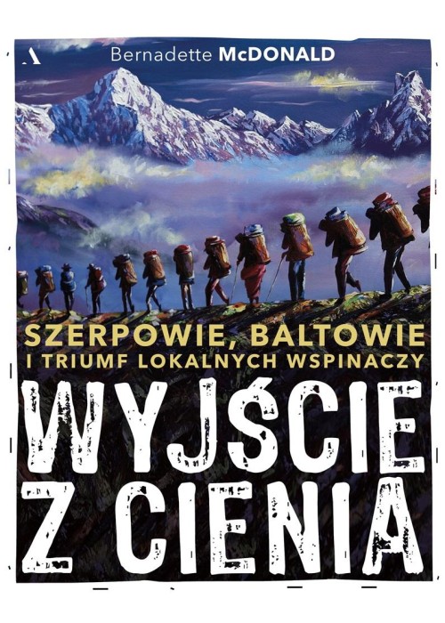 Wyjście z cienia. Szerpowie, Baltowie i triumf...