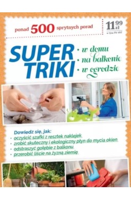 Supertriki. W domu, na balkonie, w ogrodzie