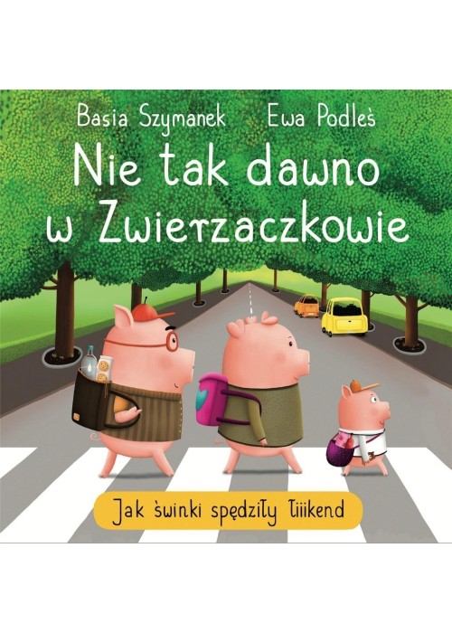 Nie tak dawno w Zwierzaczkowie. Jak świnki..