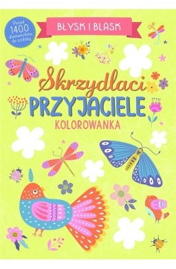 Błysk i blask. Skrzydlaci przyjaciele