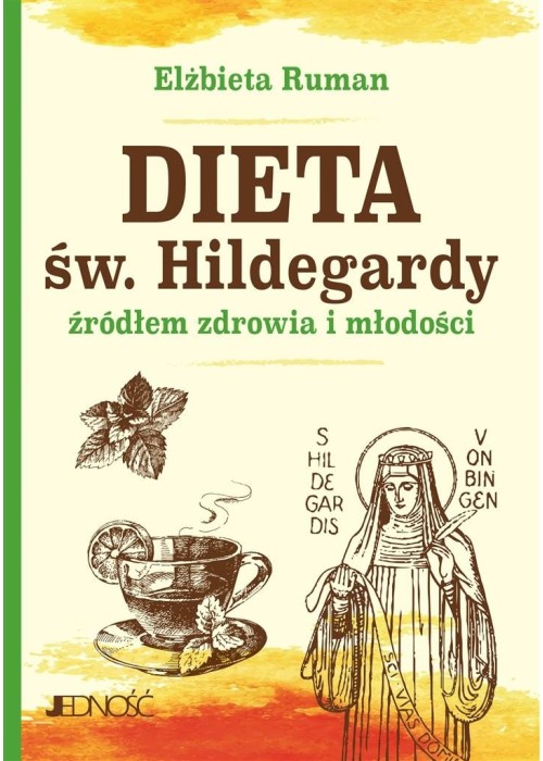 Dieta św. Hildegardy źródłem zdrowia i młodości