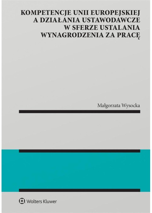 Kompetencje Unii Europejskiej a działania ustawo..