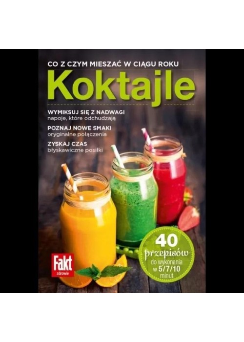 Koktajle Co z czym mieszać w ciągu roku