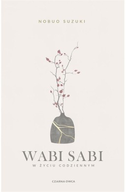 Wabi Sabi. W życiu codziennym