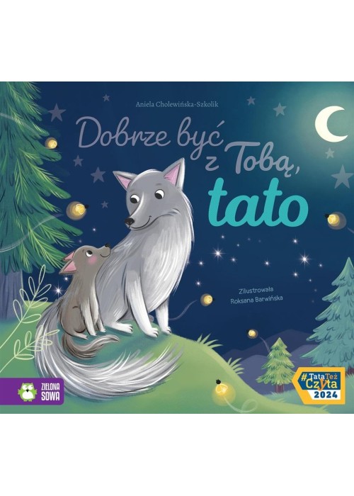 Dobrze być z Tobą, tato