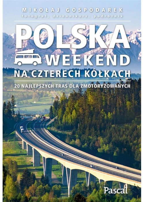Polska. Weekend na czterech kółkach