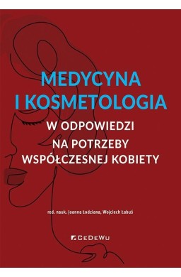 Medycyna i kosmetologia w odpowiedzi na potrzeby