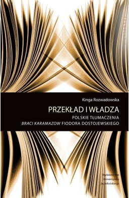 Przekład i władza. Pol. tłumczenie Braci Karamazow