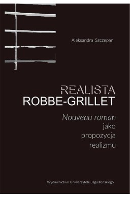 Realista Robbe-Grillet. Nouveau roman jako...