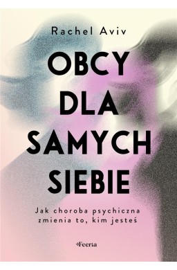 Obcy dla samych siebie