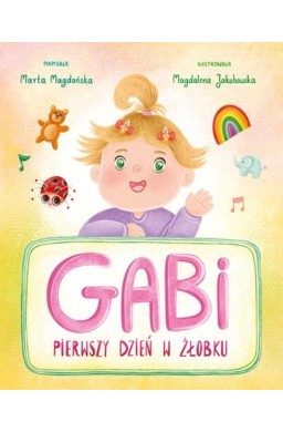 Gabi. Pierwszy dzień w żłobku