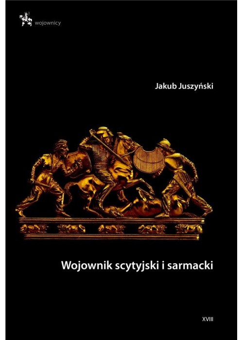 Wojownik scytyjski i sarmacki Wojownik scytyjski i sarmacki