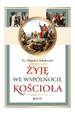 Żyję we wspólnocie Kościoła