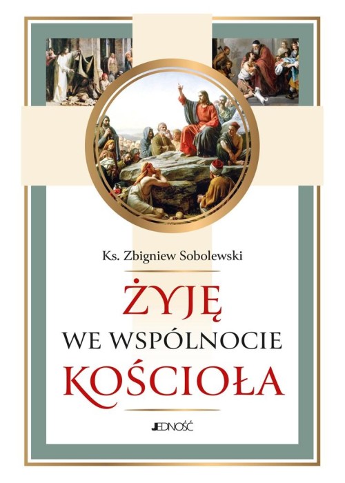 Żyję we wspólnocie Kościoła Żyję we wspólnocie Kościoła